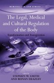 The Legal, Medical and Cultural Regulation of the Body (eBook, PDF)