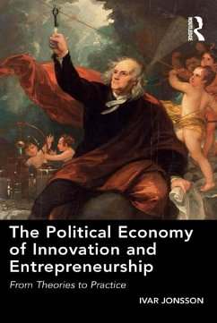 The Political Economy of Innovation and Entrepreneurship (eBook, ePUB) - Jonsson, Ivar
