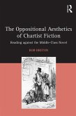 The Oppositional Aesthetics of Chartist Fiction (eBook, PDF)