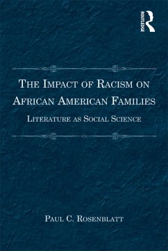 The Impact of Racism on African American Families (eBook, PDF) - Rosenblatt, Paul C.