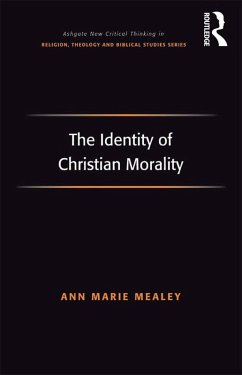 The Identity of Christian Morality (eBook, ePUB) - Mealey, Ann Marie