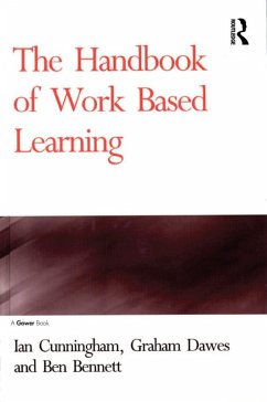 The Handbook of Work Based Learning (eBook, ePUB) - Cunningham, Ian; Dawes, Graham