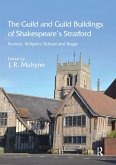 The Guild and Guild Buildings of Shakespeare's Stratford (eBook, ePUB)