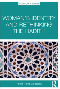 Woman's Identity and Rethinking the Hadith (eBook, PDF) - Barazangi, Nimat Hafez