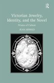 Victorian Jewelry, Identity, and the Novel (eBook, PDF)