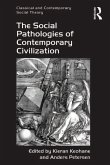 The Social Pathologies of Contemporary Civilization (eBook, PDF) The Social Pathologies of Contemporary Civilization (eBook, PDF)