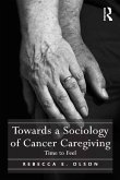 Towards a Sociology of Cancer Caregiving (eBook, ePUB)