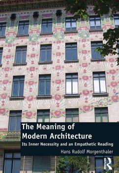 The Meaning of Modern Architecture (eBook, ePUB) - Morgenthaler, Hans Rudolf