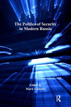 The Politics of Security in Modern Russia (eBook, ePUB)