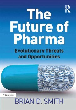 The Future of Pharma (eBook, ePUB) - Smith, Brian D.