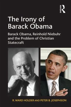 The Irony of Barack Obama (eBook, ePUB) - Holder, R. Ward; Josephson, Peter B.