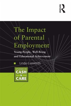 The Impact of Parental Employment (eBook, ePUB) - Cusworth, Linda
