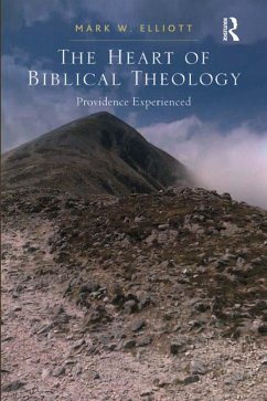 The Heart of Biblical Theology (eBook, ePUB) - Elliott, Mark W.