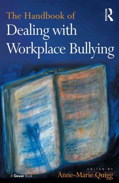 The Handbook of Dealing with Workplace Bullying (eBook, PDF) - Quigg, Anne-Marie