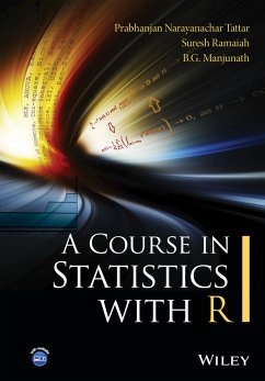 A Course in Statistics with R (eBook, PDF) - Tattar, Prabhanjan N.; Ramaiah, Suresh; Manjunath, B. G.