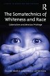The Somatechnics of Whiteness and Race... - Bild 1
