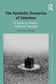 The Symbolic Scenarios of Islamism (eBook, ePUB)