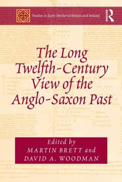 The Long Twelfth-Century View of the Anglo-Saxon Past (eBook, ePUB)