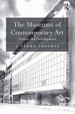 The Museums of Contemporary Art (eBook, PDF) The Museums of Contemporary Art (eBook, PDF)
