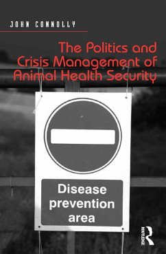The Politics and Crisis Management of Animal Health Security (eBook, ePUB) - Connolly, John