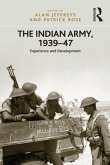 The Indian Army, 1939-47 (eBook, ePUB)