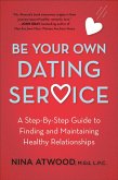 Be Your Own Dating Service (eBook, ePUB)