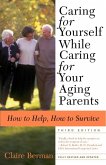 Caring for Yourself While Caring for Your Aging Parents, Third Edition (eBook, ePUB)
