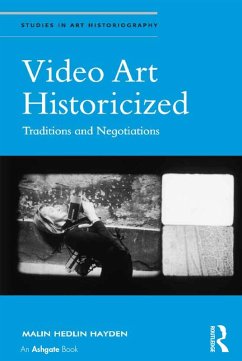 Video Art Historicized (eBook, PDF) - Hayden, Malin Hedlin