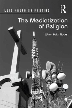 The Mediatization of Religion (eBook, ePUB) - Martino, Luis Mauro Sa