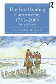 The Fox-Hunting Controversy, 1781-2004 (eBook, ePUB)