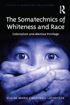 The Somatechnics of Whiteness and Race (eBook, ePUB) - Laforteza, Elaine Marie Carbonell