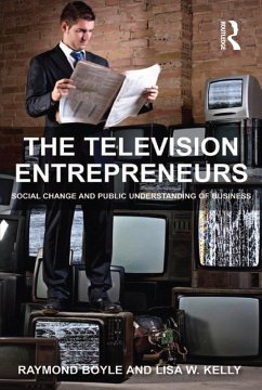 The Television Entrepreneurs (eBook, ePUB) - Boyle, Raymond; Kelly, Lisa W.
