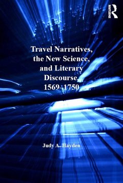 Travel Narratives, the New Science, and Literary Discourse, 1569-1750 (eBook, ePUB)