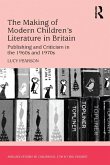 The Making of Modern Children's Literature in Britain (eBook, PDF)