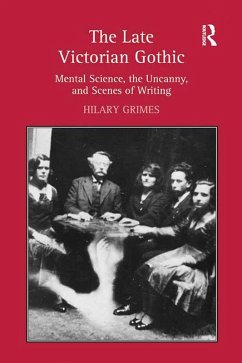 The Late Victorian Gothic (eBook, PDF) - Grimes, Hilary