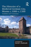 The Histories of a Medieval German City, Worms c. 1000-c. 1300 (eBook, ePUB)