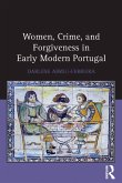 Women, Crime, and Forgiveness in Early Modern Portugal (eBook, ePUB)
