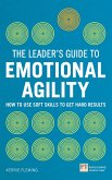 Leader's Guide to Emotional Agility (Emotional Intelligence), The (eBook, ePUB)