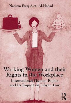 Working Women and their Rights in the Workplace (eBook, ePUB) - Al-Hadad, Naeima Faraj A. A.