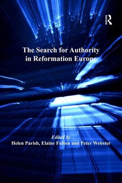The Search for Authority in Reformation Europe (eBook, ePUB) - Fulton, Elaine