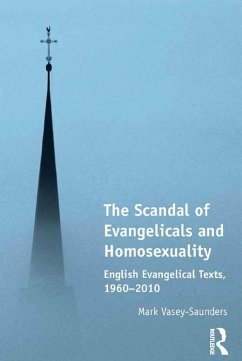 The Scandal of Evangelicals and Homosexuality (eBook, ePUB) - Vasey-Saunders, Mark