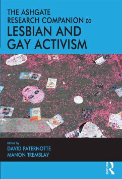 The Ashgate Research Companion to Lesbian and Gay Activism (eBook, ePUB) - Paternotte, David; Tremblay, Manon