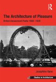 The Architecture of Pleasure (eBook, ePUB)