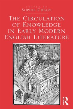 The Circulation of Knowledge in Early Modern English Literature (eBook, PDF) - Chiari, Sophie