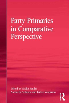 Party Primaries in Comparative Perspective (eBook, ePUB) - Sandri, Giulia; Seddone, Antonella