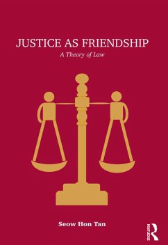 Justice as Friendship (eBook, ePUB) - Tan, Seow Hon