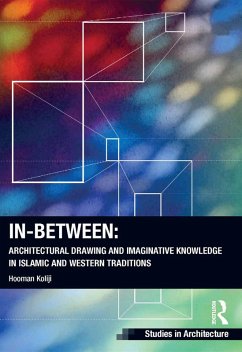 In-Between: Architectural Drawing and Imaginative Knowledge in Islamic and Western Traditions (eBook, ePUB) - Koliji, Hooman