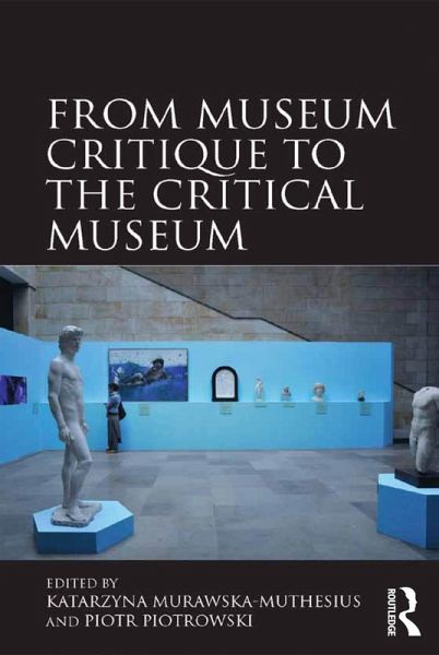 From Museum Critique to the Critical Museum (eBook, ePUB)