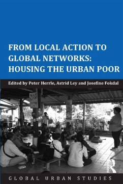 From Local Action to Global Networks: Housing the Urban Poor (eBook, ePUB) - Herrle, Peter; Ley, Astrid