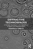 Diffractive Technospaces (eBook, ePUB)